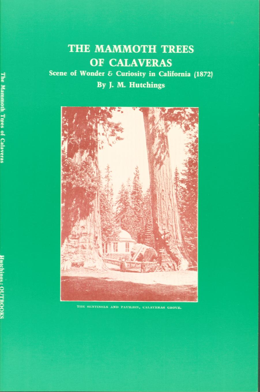 The Mammoth Trees of Calaveras--scenes of wonder & curiosity.